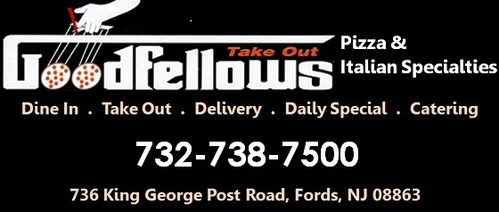 Goodfellows Pizza and Italian Specialties - Eat in . Take Out . Delivery . Catering: 732-738-7500; 736 King George Rd, Fords, NJ 08863